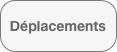 Déplacements
